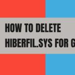 how to delete hiberfil sys for good featured