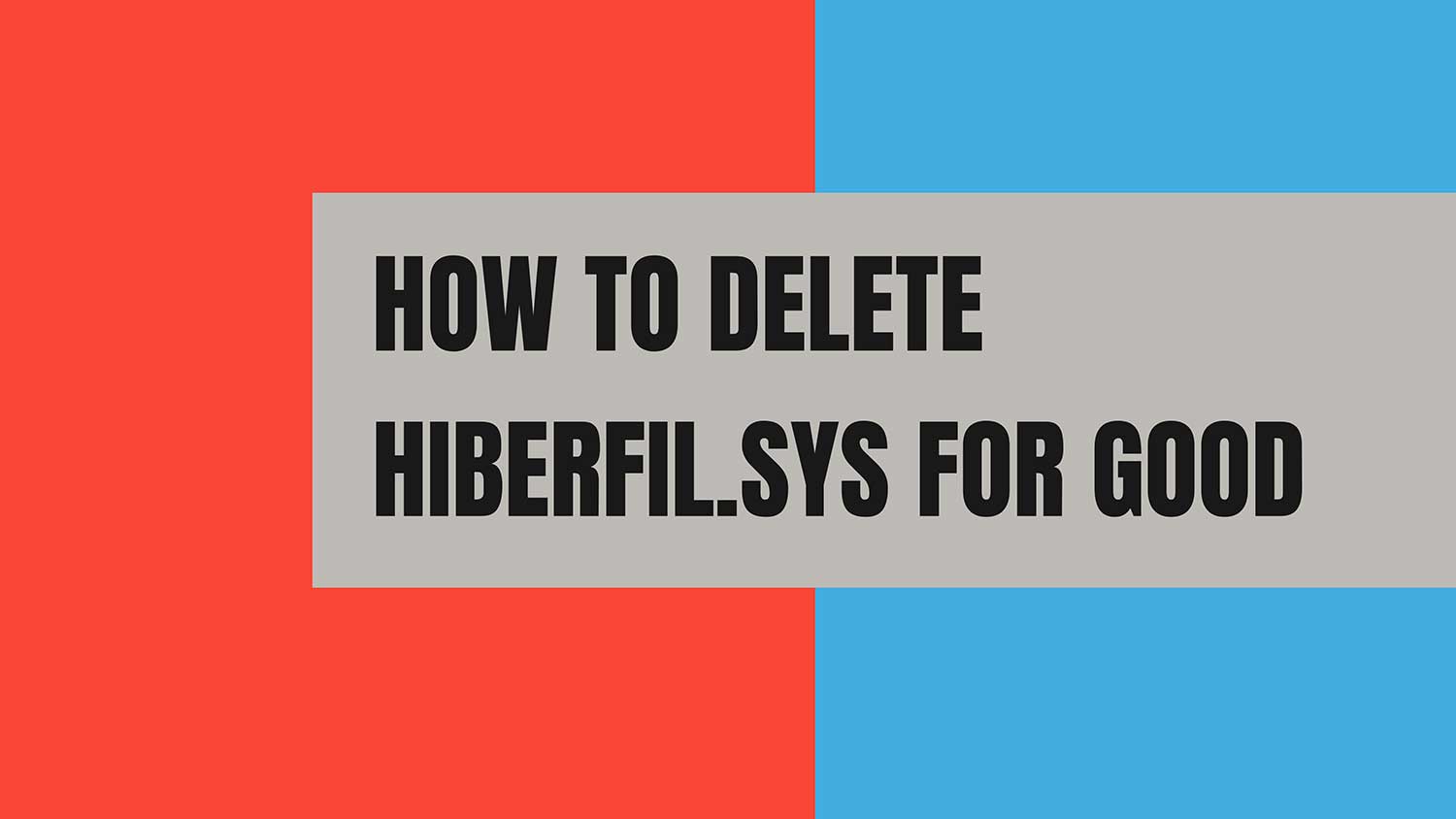 how to delete hiberfil sys for good featured
