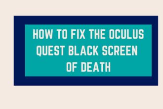 how to fix oculus quest black screen of death featured