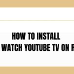 how to install and watch youtube tv on roku featured