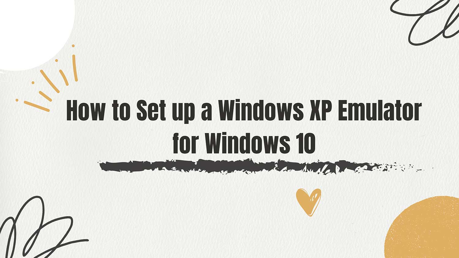 how to setup windows xp emulator for windows featured