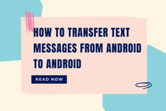 how to transfer text messages from android to android featured