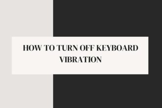 how to turn off keyboard vibration featured