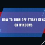 how to turn off sticky keys on windows featured