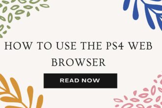 how to use ps4 web browser featured