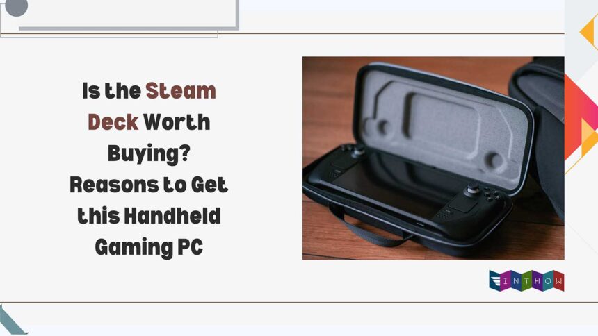 is steam deck worth it featured
