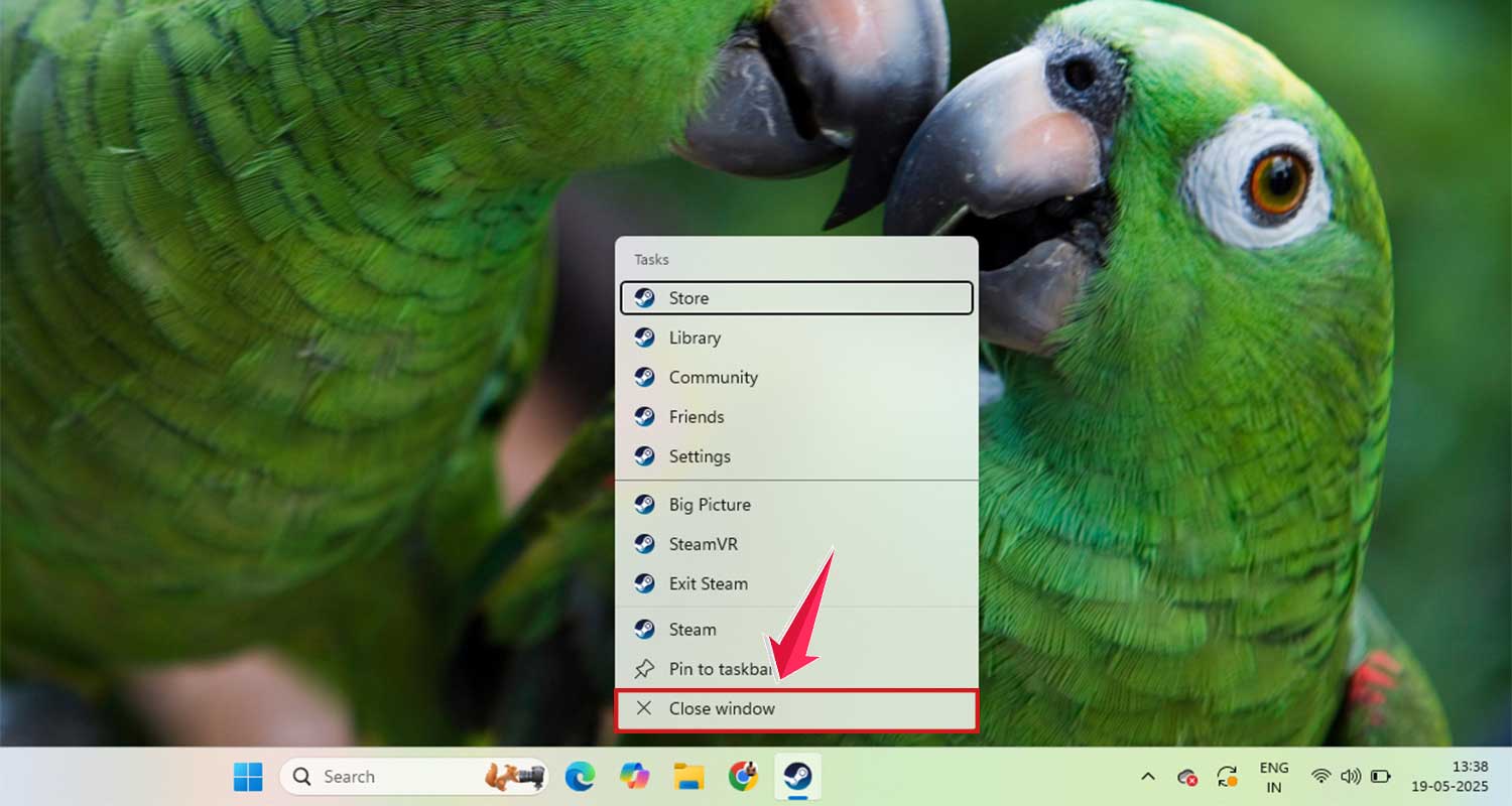 right click on steam app and then click close window in windows
