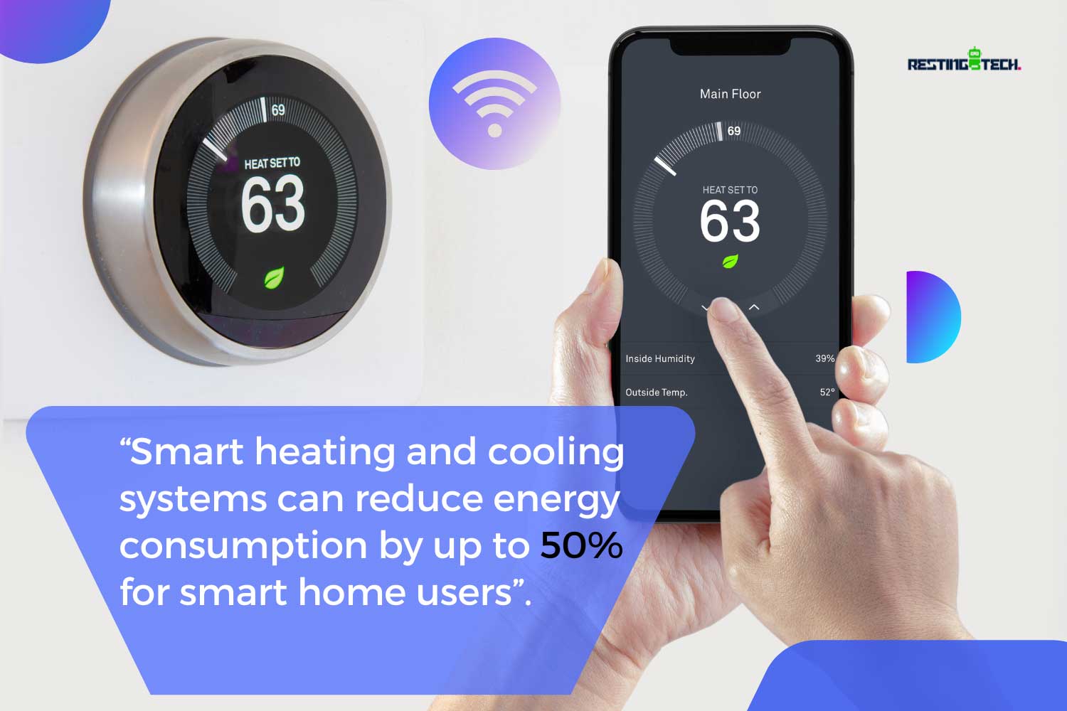 Smart heating and cooling systems can reduce energy consumption by up to 50% for smart home users Smart heating and cooling systems can reduce energy consumption by up to 50% for smart home users