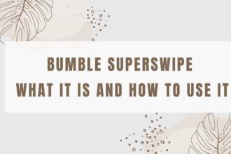 what is bumble superswipe and how to use it featured